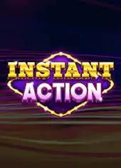 Instant Action